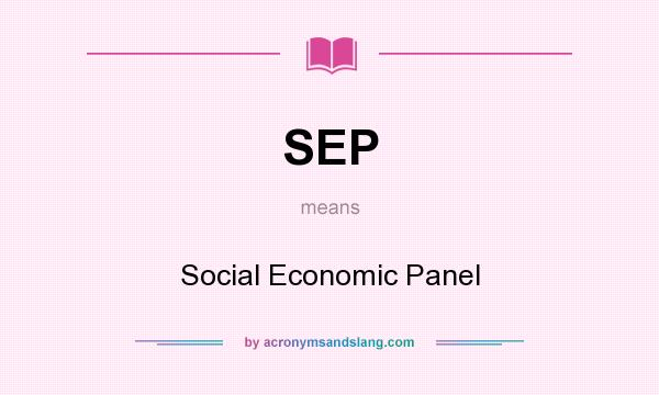 What does SEP mean? It stands for Social Economic Panel