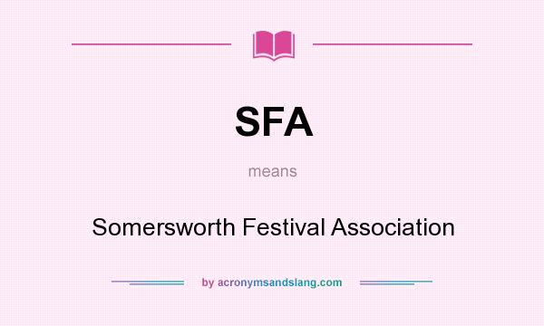 What does SFA mean? It stands for Somersworth Festival Association