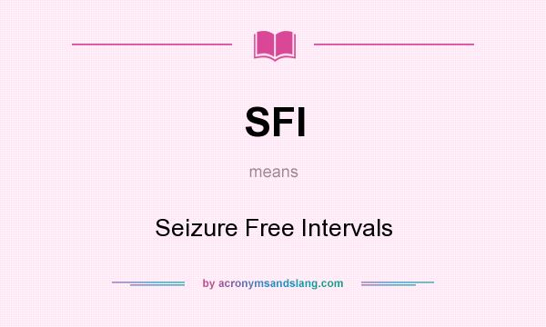 What does SFI mean? It stands for Seizure Free Intervals