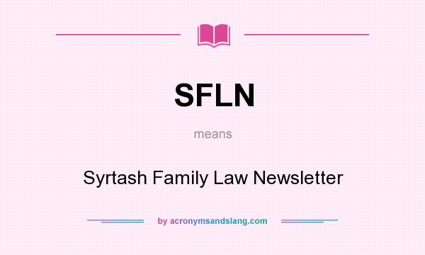 What does SFLN mean? It stands for Syrtash Family Law Newsletter