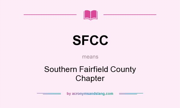 What does SFCC mean? It stands for Southern Fairfield County Chapter