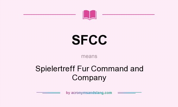 What does SFCC mean? It stands for Spielertreff Fur Command and Company