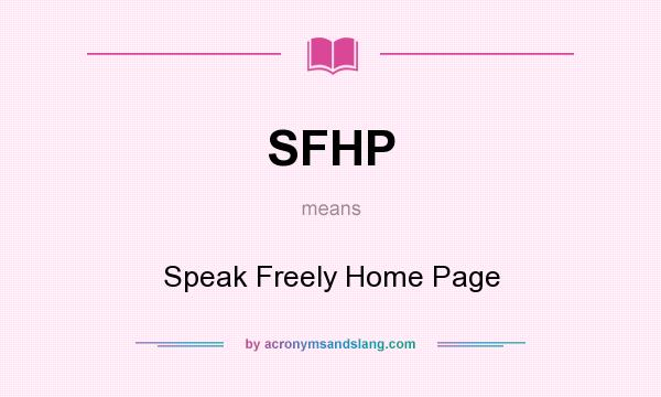 What does SFHP mean? It stands for Speak Freely Home Page