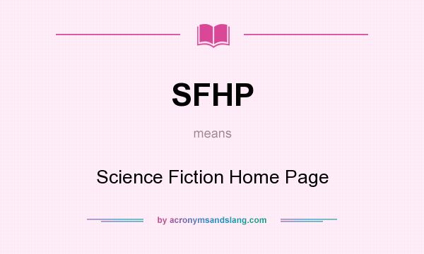 What does SFHP mean? It stands for Science Fiction Home Page