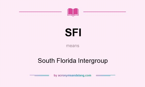What does SFI mean? It stands for South Florida Intergroup