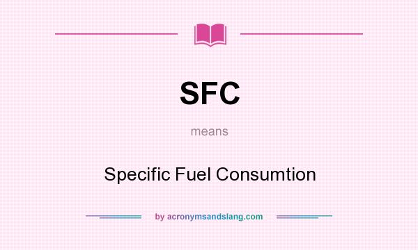 What does SFC mean? It stands for Specific Fuel Consumtion