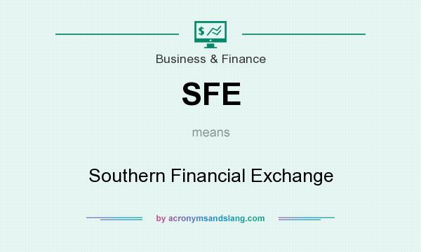What does SFE mean? It stands for Southern Financial Exchange
