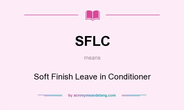 What does SFLC mean? It stands for Soft Finish Leave in Conditioner