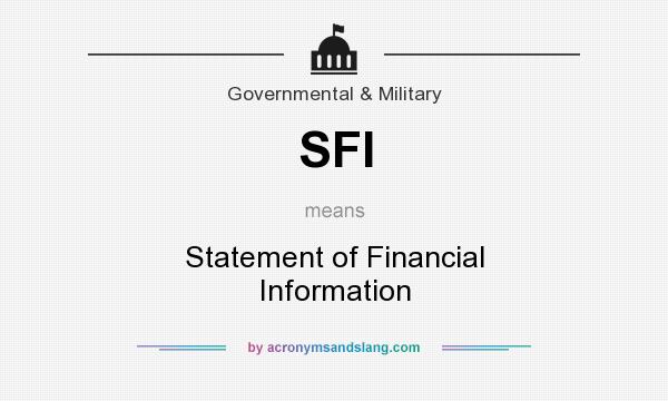 What does SFI mean? It stands for Statement of Financial Information
