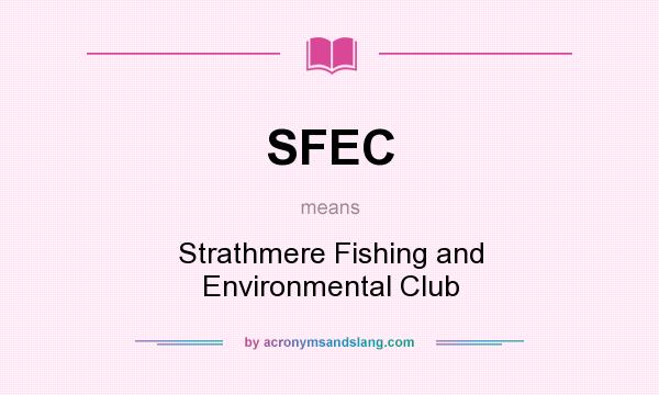 What does SFEC mean? It stands for Strathmere Fishing and Environmental Club