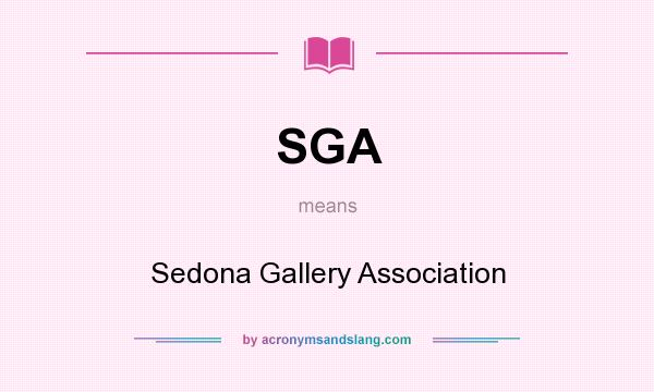 What does SGA mean? It stands for Sedona Gallery Association