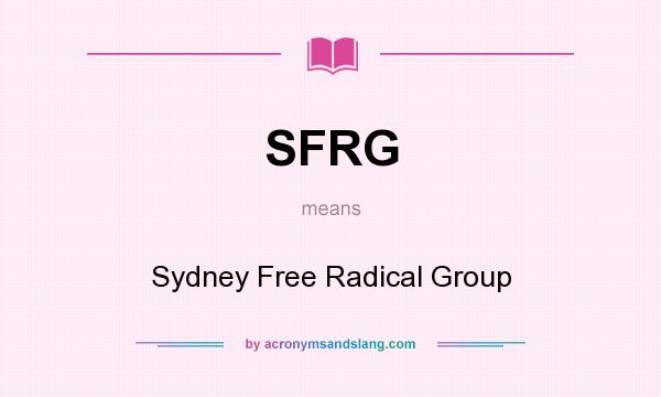 What does SFRG mean? It stands for Sydney Free Radical Group