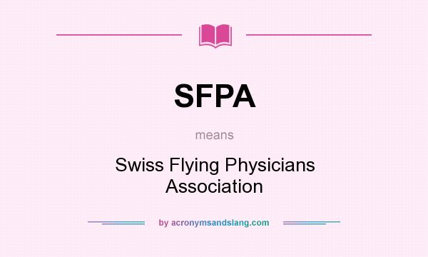 What does SFPA mean? It stands for Swiss Flying Physicians Association