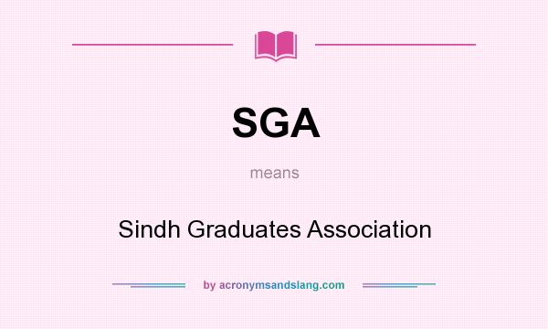 What does SGA mean? It stands for Sindh Graduates Association