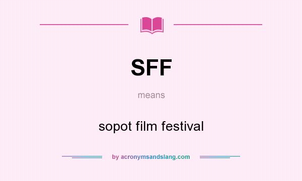 What does SFF mean? It stands for sopot film festival