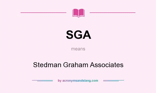 What does SGA mean? It stands for Stedman Graham Associates