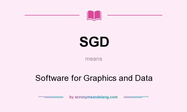 What does SGD mean? It stands for Software for Graphics and Data