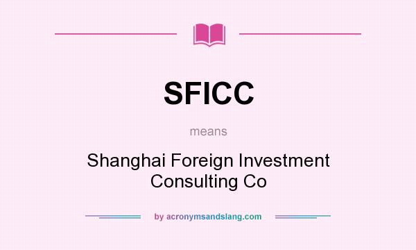 What does SFICC mean? It stands for Shanghai Foreign Investment Consulting Co