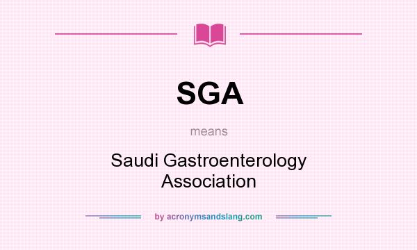 What does SGA mean? It stands for Saudi Gastroenterology Association
