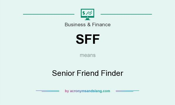 What does SFF mean? It stands for Senior Friend Finder