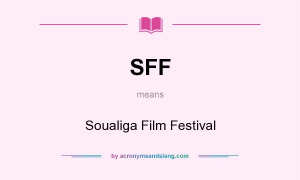 What does SFF mean? It stands for Soualiga Film Festival