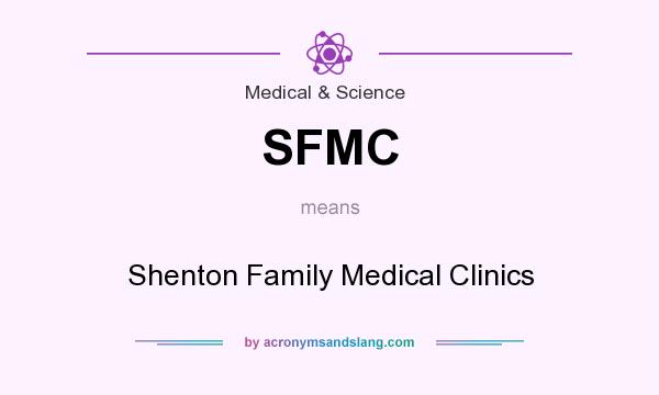 What does SFMC mean? It stands for Shenton Family Medical Clinics