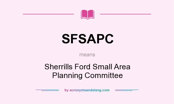 What does SFSAPC mean? It stands for Sherrills Ford Small Area Planning Committee