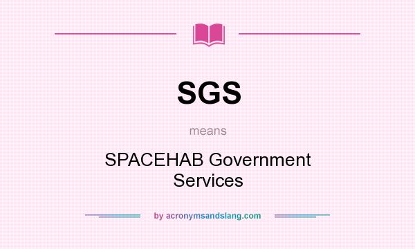 What does SGS mean? It stands for SPACEHAB Government Services