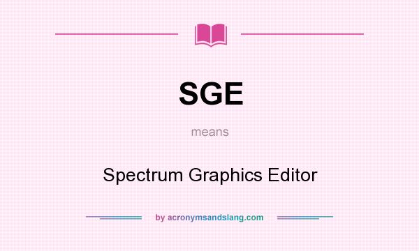 What does SGE mean? It stands for Spectrum Graphics Editor