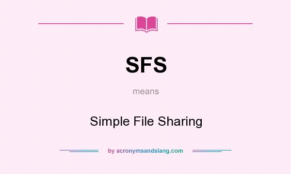 What does SFS mean? It stands for Simple File Sharing
