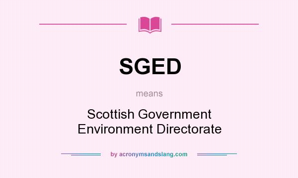 What does SGED mean? It stands for Scottish Government Environment Directorate