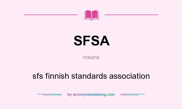 What does SFSA mean? It stands for sfs finnish standards association