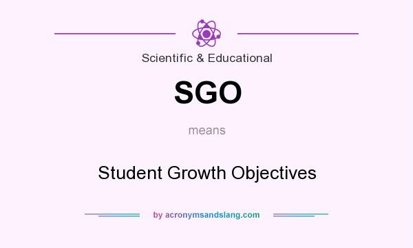 What does SGO mean? It stands for Student Growth Objectives