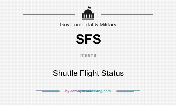 What does SFS mean? It stands for Shuttle Flight Status