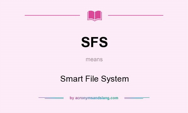 What does SFS mean? It stands for Smart File System