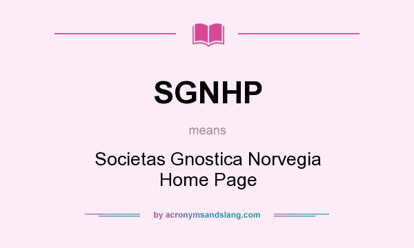 What does SGNHP mean? It stands for Societas Gnostica Norvegia Home Page