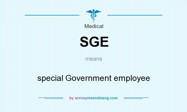 What does SGE mean? It stands for special Government employee