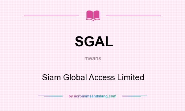 What does SGAL mean? It stands for Siam Global Access Limited