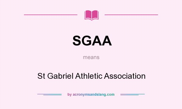 What does SGAA mean? It stands for St Gabriel Athletic Association