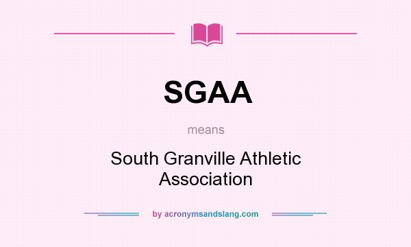 What does SGAA mean? It stands for South Granville Athletic Association