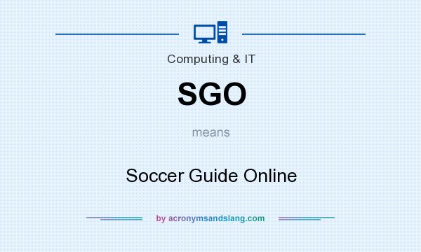 What does SGO mean? It stands for Soccer Guide Online