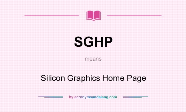 What does SGHP mean? It stands for Silicon Graphics Home Page