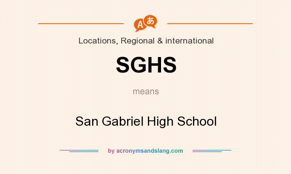 What does SGHS mean? It stands for San Gabriel High School