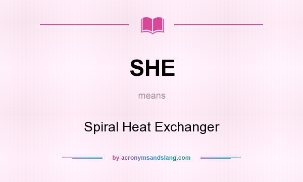 What does SHE mean? It stands for Spiral Heat Exchanger