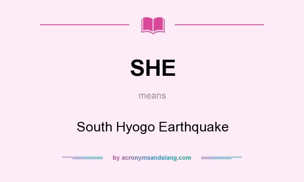 What does SHE mean? It stands for South Hyogo Earthquake