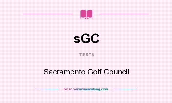 What does sGC mean? It stands for Sacramento Golf Council