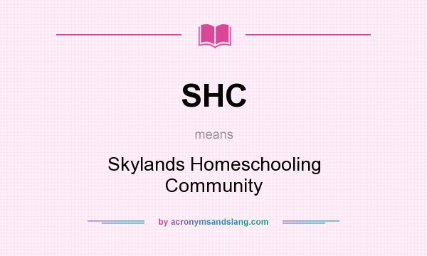 What does SHC mean? It stands for Skylands Homeschooling Community