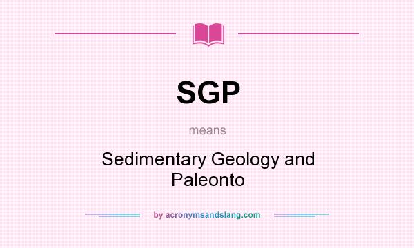 What does SGP mean? It stands for Sedimentary Geology and Paleonto