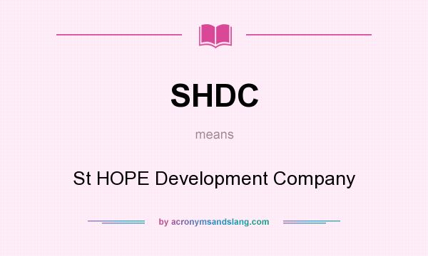 What does SHDC mean? It stands for St HOPE Development Company