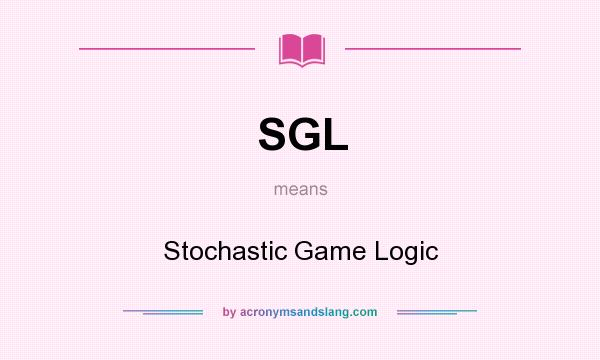 What does SGL mean? It stands for Stochastic Game Logic